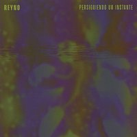 Reyno – Persiguiendo un instante