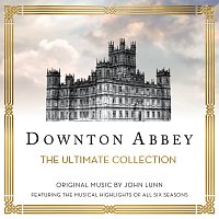 Downton Abbey - The Ultimate Collection [Music From The Original TV Series]