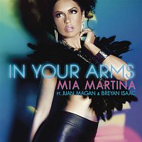 Mia Martina, Juan Magán & Breyan Isaac – In Your Arms