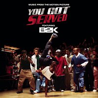 B2K – B2K Presents "You Got Served" Soundtrack