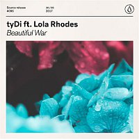 tyDi – Beautiful War (feat. Lola Rhodes)