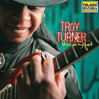 Troy Turner – Blues On My Back