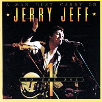 Jerry Jeff Walker – A Man Must Carry On [Vol. 1 / Live]