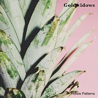 Hollow Patterns – Goldwidows