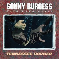 Sonny Burgess – Tennessee Border