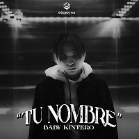 Baby Kintero – Tu Nombre