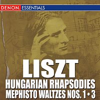 Různí interpreti – Liszt: Hungarian Rhapsodies - Mephisto - Les Preludes