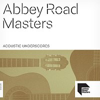 Abbey Road Masters: Acoustic Underscores