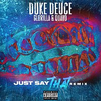 Duke Deuce, Quavo, GloRilla – JUST SAY THAT [Remix]
