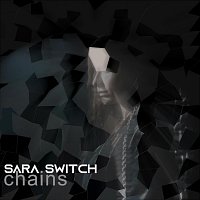 Sara Switch – Chains