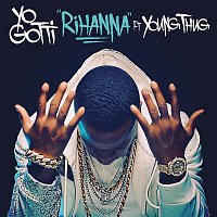 Yo Gotti, Young Thug – Rihanna