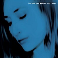 Hooverphonic – No More Sweet Music