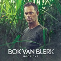 Bok Van Blerk – Hoor Ons!