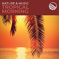 Přední strana obalu CD Nature & Music: Tropical Morning