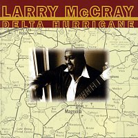 Larry McCray – Delta Hurricane