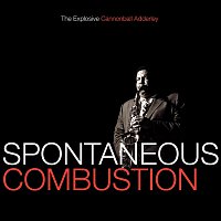 Přední strana obalu CD Spontaneous Combustion: The Explosive Cannonball Adderley