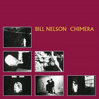 Bill Nelson – Chimera