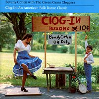Beverly Cotten, The Green Grass Cloggers – Clog-In: An American Folk Dance Classic