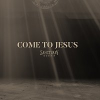SANCTUARY Worship, Blake Perry, Emoni Robinson, Kira Daffin – Come To Jesus [Live]