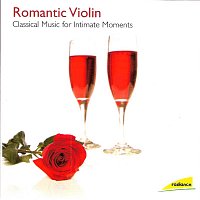 Různí interpreti – Romantic Violin - Classical Music for Intimate Moments