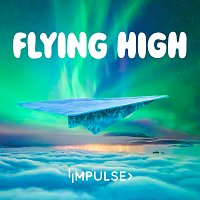 IIMPULSE – Flying High