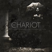 The Chariot – Everything Is Alive, Everything Is Breathing, Nothing Is Dead, And Nothing Is Bleeding