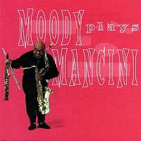 James Moody – Moody Plays Mancini