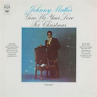 Johnny Mathis – Give Me Your Love For Christmas