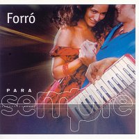 Různí interpreti – Para Sempre - Forró