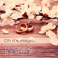 Ferdinand Rennie – Oh it s magic