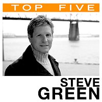 Steve Green – Top 5: Hits