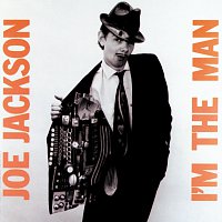 Joe Jackson – I'm The Man