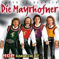 Die Mayrhofner – Hoam zu dir