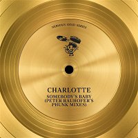 Charlotte – Somebody's Baby (Peter Rauhofer Phunk Mixes)