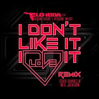 Flo Rida – I Don't Like It, I Love It (feat. Robin Thicke & Verdine White) [Elvis Suarez & Neal Jackson Remix]