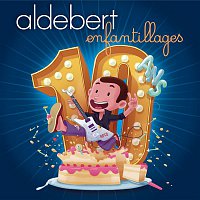 Aldebert – 10 ans d'Enfantillages !