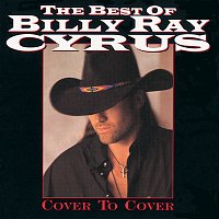 Billy Ray Cyrus – The Best Of Billy Ray Cyrus: Cover To Cover