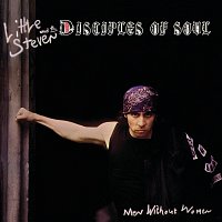 Little Steven, The Disciples Of Soul – Men Without Women [Deluxe Edition]