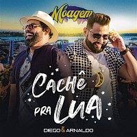 Diego & Arnaldo – Cache Pra Lua (Ao Vivo)