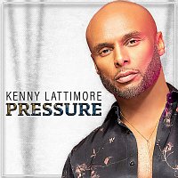 Kenny Lattimore – Pressure