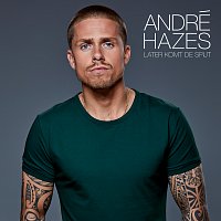 André Hazes Jr. – Later Komt De Spijt