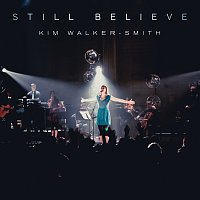 Kim Walker-Smith – Still Believe [Live]
