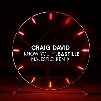 Craig David, Bastille – I Know You (Majestic Remix)