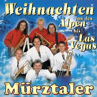 Murztaler  -  Weihnachten von den Alpen bis Las Vegas – Weihnachten von den Alpen bis Las Vegas  -  Murztaler