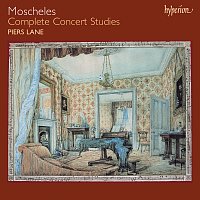 Piers Lane – Moscheles: The Complete Concert Studies