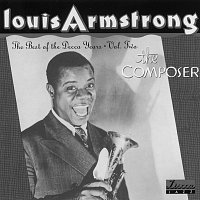Louis Armstrong – The Best Of Decca Years Volume 2:  The Composer