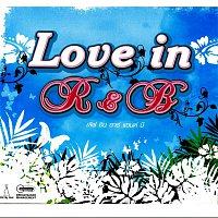 Love in R & B – Love in R & B