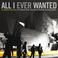 All I Ever Wanted: The Airborne Toxic Event - Live From Walt Disney Concert Hall featuring The Calder Quartet