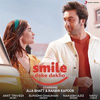 Sunidhi Chauhan & Nakash Aziz – Smile Deke Dekho