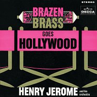 Henry Jerome & His Orchestra – Brazen Brass Goes Hollywood